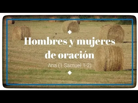 Hombres Y Mujeres De Oracion En La Biblia