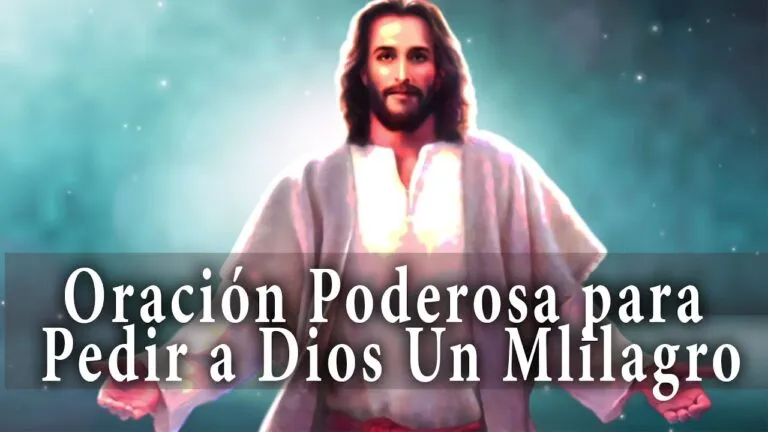 Oracion A Dios Todopoderoso Para Pedir Un Milagro