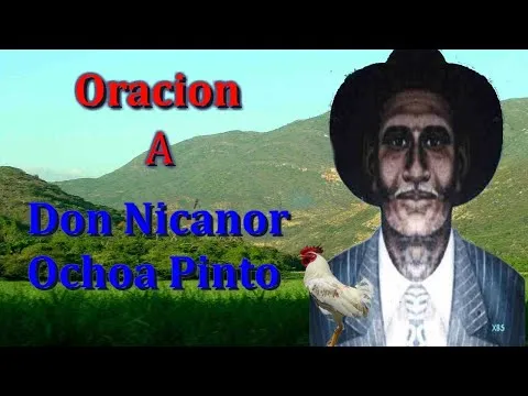 Oracion A Don Nicanor Ochoa Para Abrir Caminos