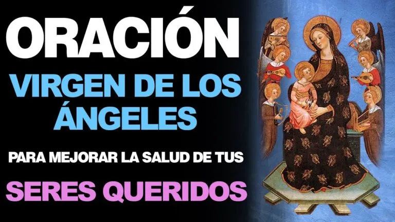 Oracion A La Virgen De Los Angeles Por La Salud