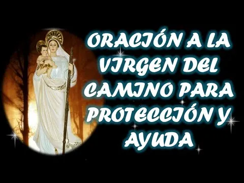 Oracion A La Virgen Del Camino Leon