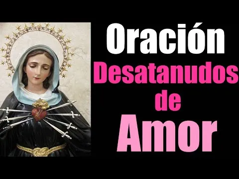 Oracion A La Virgen Desatanudos Para Problemas De Pareja