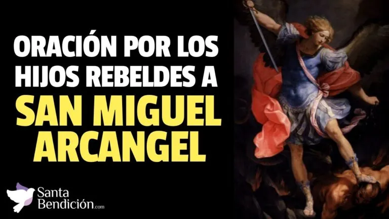 Oracion A San Miguel Arcangel Por Los Hijos Rebeldes