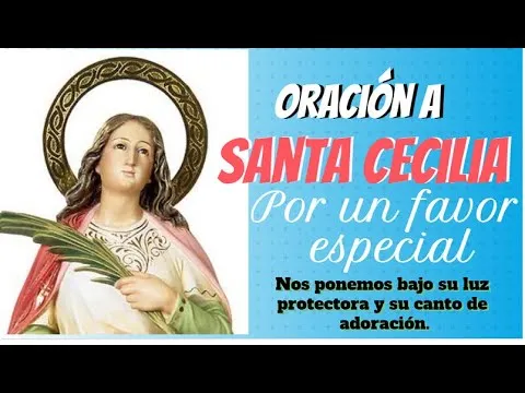 Oracion A Santa Cecilia Para Pedir Favores Especiales