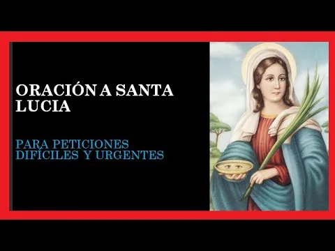 Oracion A Santa Lucia Para Peticiones Dificiles