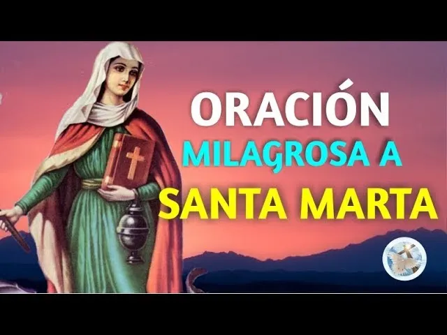 Oracion A Santa Marta Para Casos Dificiles