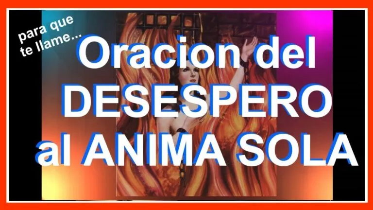 Oracion Al Anima Sola Para Desesperar A Una Mujer