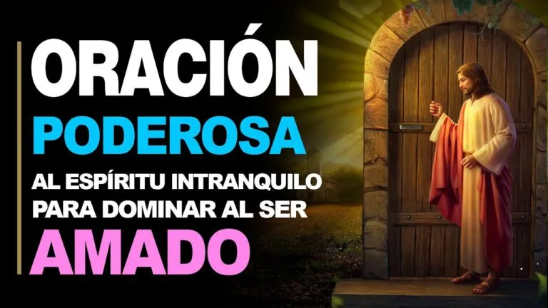 Oracion Del Espiritu Intranquilo Para Dominar Poderosamente A Un Hombre