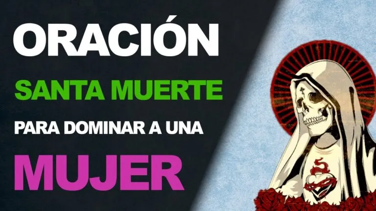 Oracion Ala Santa Muerte Para Dominar A Un Hombre