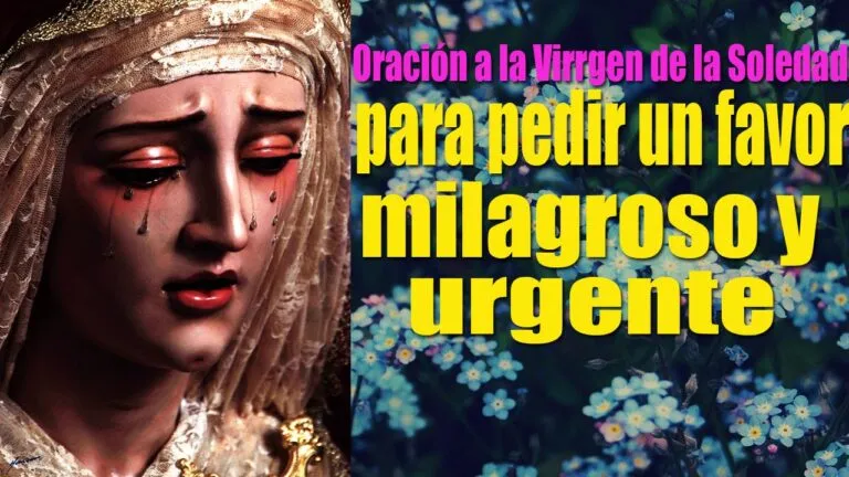 Oracion Ala Virgen De La Soledad Para Casos Imposibles