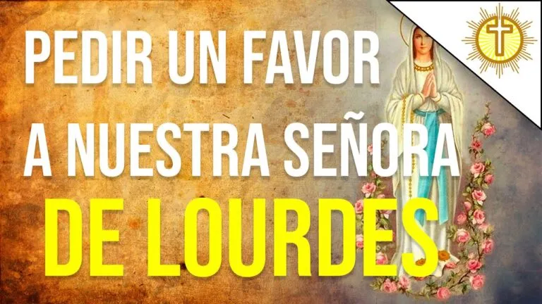 Oracion Ala Virgen De Lourdes Para Pedir Favores