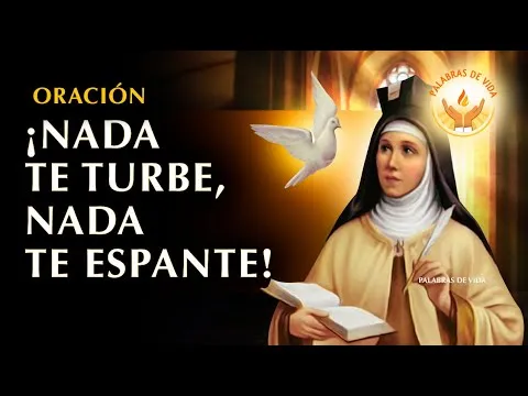 Oracion Completa Nada Te Turbe Nada Te Espante