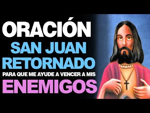 Oracion De Don Juan Retornado Para Limpieza