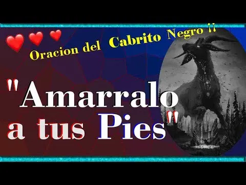 Oracion Del Cabrito Negro Para Desesperar Ser Amado