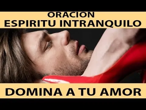 Oracion Espiritu Intranquilo Para El Amor