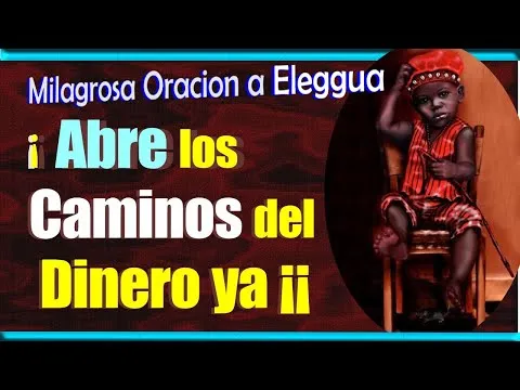 Oracion Para Cerrar Los Caminos Con Elegua