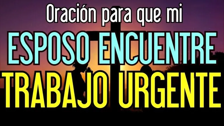 Oracion Para Que Mi Esposo Consiga Trabajo Urgente