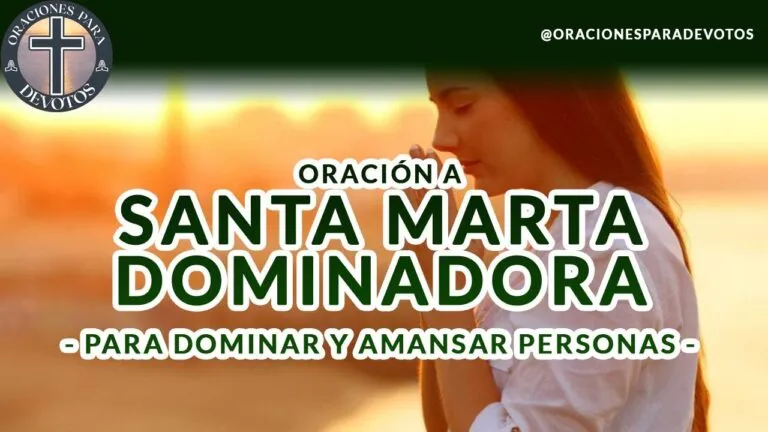 Santa Marta Dominadora Oracion Para Dominar Y Amansar Personas Enemigos